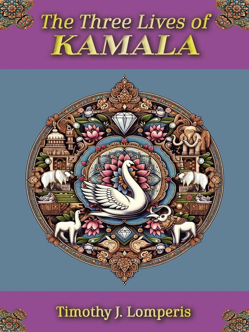 Title details for The Three Lives of Kamala by Timothy Lomperis - Available